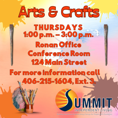Arts & Crafts logo. Thursday's 1:00 p.m.-3:00 p.m. Posted in the conference room at Summit's Ronan office