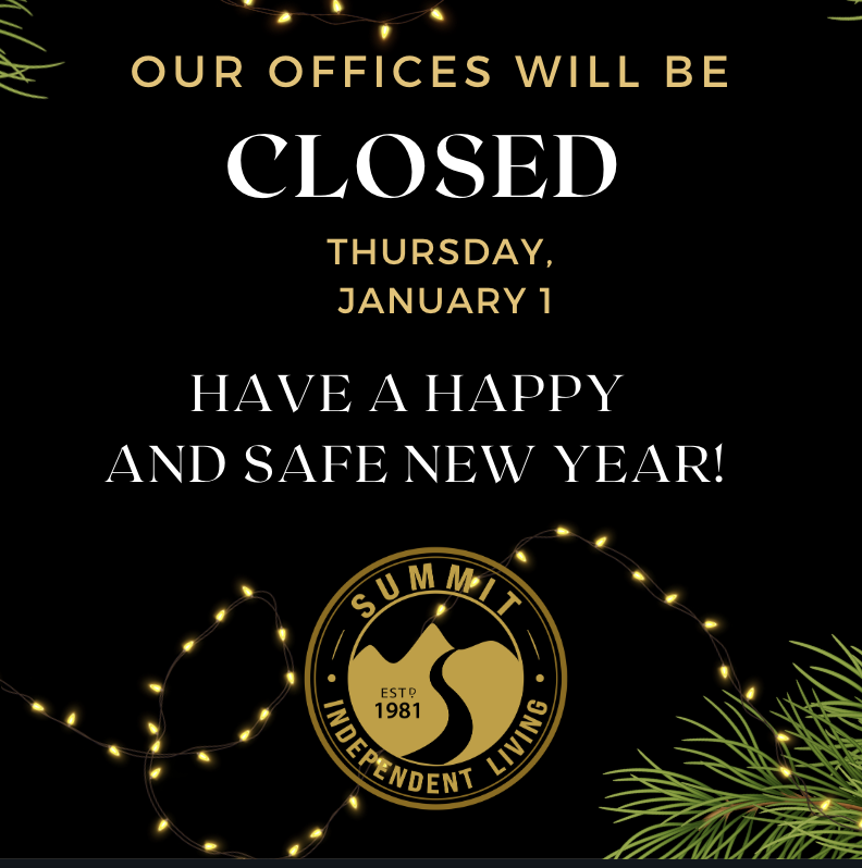 A black background with springs of spruce and a little string of white lights at the bottom Text: Our offices will be closed Thursday, January 1 Have a happy and safe new year! Summit's round logo appears at the bottom.