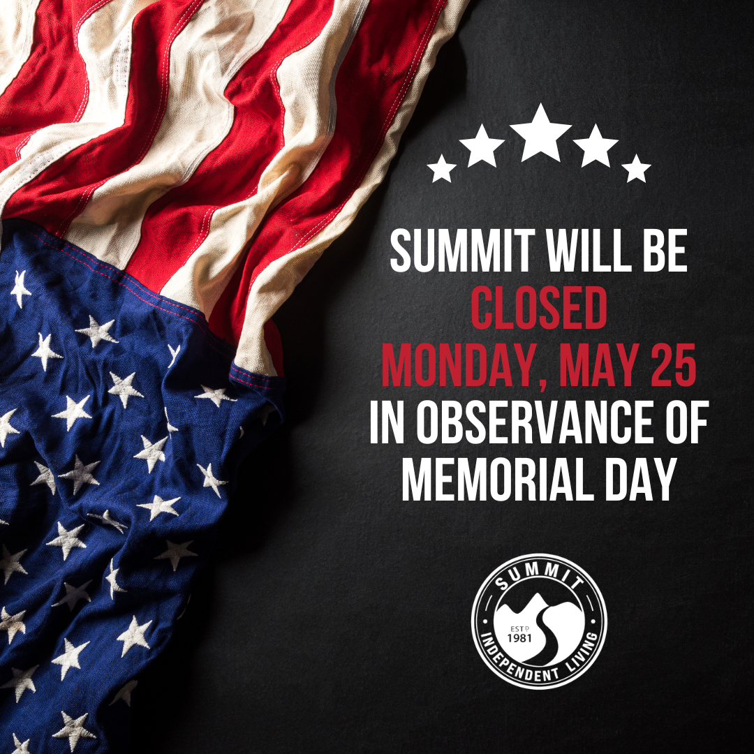 Black background with a US flag draped over the upper right corner text: Summit will be closed Monday, May 25 in observance of Memorial Day Summit logo at the bottom